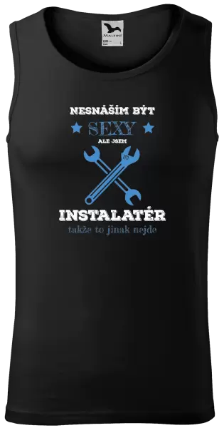 Pánské tílko Nesnáším být sexy, ale jsem instalatér