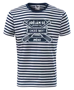 Pánské vodácké tričko Udělám se kolikrát chci, chceš taky?