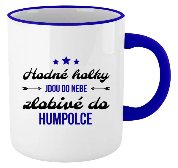 Hrnek Hodné holky jdou do nebe, zlobivé do... (vlastní město)