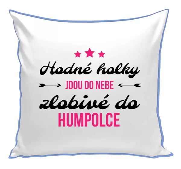 Polštář Hodné holky jdou do nebe, zlobivé do... (vlastní město)