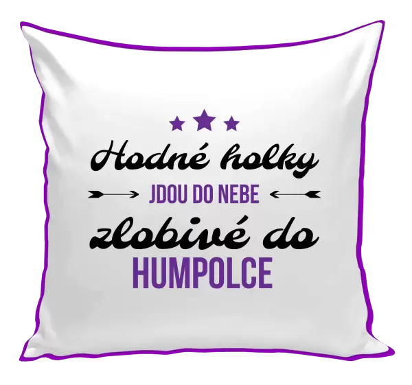 Polštář Hodné holky jdou do nebe, zlobivé do... (vlastní město)