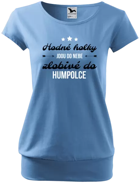 Dámské tričko Hodné holky jdou do nebe, zlobivé do... (vlastní město)
