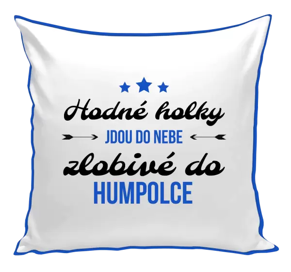 Polštář Hodné holky jdou do nebe, zlobivé do... (vlastní město)