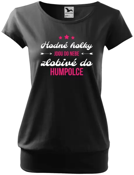 Dámské tričko Hodné holky jdou do nebe, zlobivé do... (vlastní město)