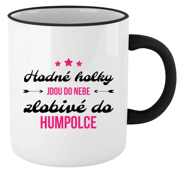 Hrnek Hodné holky jdou do nebe, zlobivé do... (vlastní město)