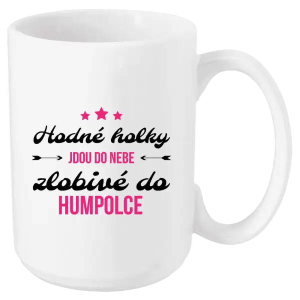 Hrnek Hodné holky jdou do nebe, zlobivé do... (vlastní město)
