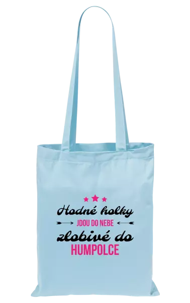 Látková taška Hodné holky jdou do nebe, zlobivé do... (vlastní město)