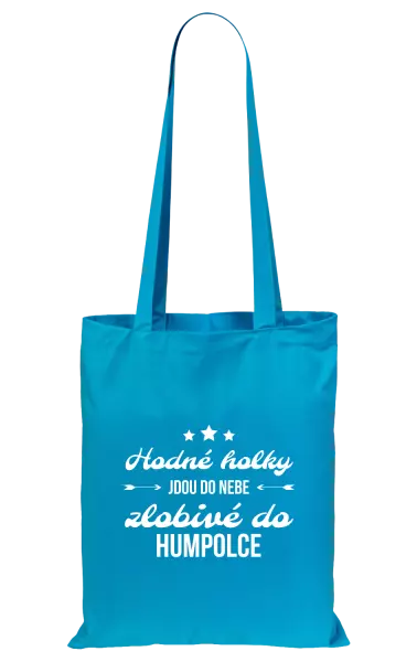Látková taška Hodné holky jdou do nebe, zlobivé do... (vlastní město)