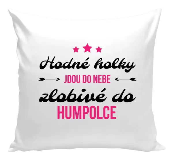 Polštář Hodné holky jdou do nebe, zlobivé do... (vlastní město)