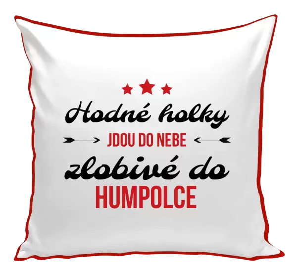 Polštář Hodné holky jdou do nebe, zlobivé do... (vlastní město)