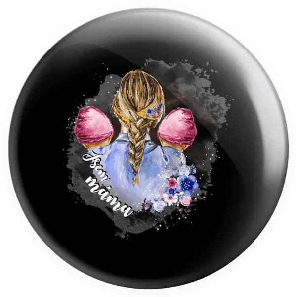 Placka Jsem máma - dvě holčičky