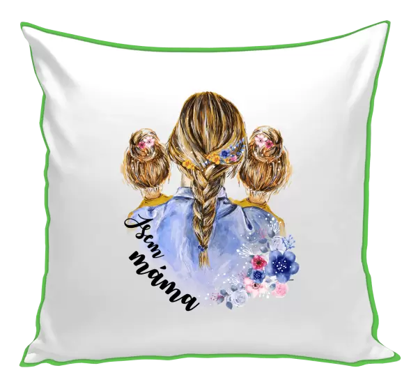 Polštář Jsem máma - dvě holky