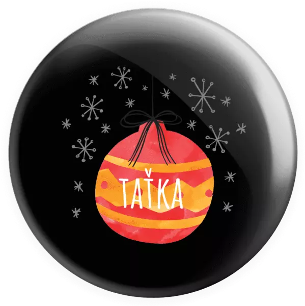 Placka Vánoční ozdoba - taťka