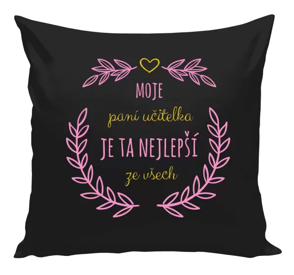Polštář Moje paní učitelka je ta nejlepší ze všech