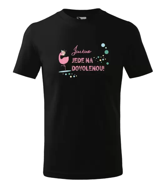 Dětské tričko Jméno jede na dovolenou