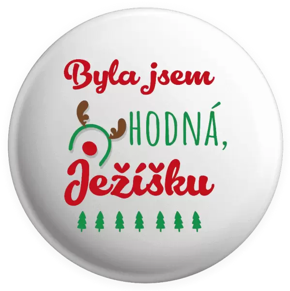 Placka Byla jsem hodná, Ježíšku