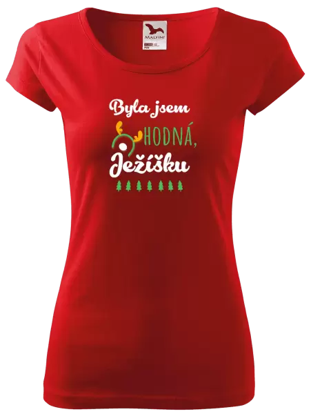Dámské vánoční tričko Byla jsem hodná, Ježíšku