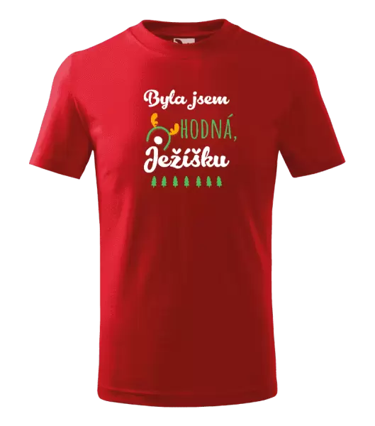 Dětské vánoční tričko Byla jsem hodná, Ježíšku