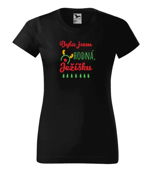 Dámské vánoční tričko Byla jsem hodná, Ježíšku
