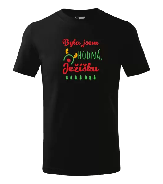 Dětské vánoční tričko Byla jsem hodná, Ježíšku