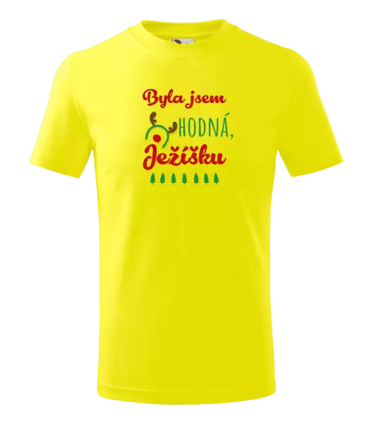 Dětské vánoční tričko Byla jsem hodná, Ježíšku