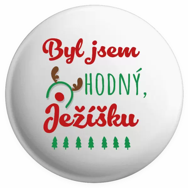 Placka Byl jsem hodný, Ježíšku