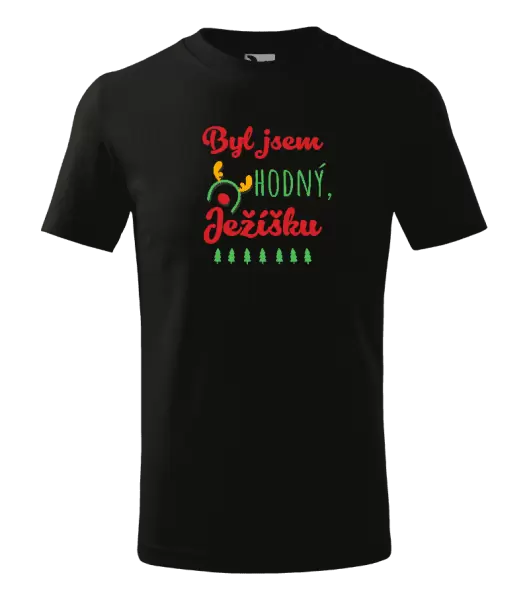 Dětské vánoční tričko Byl jsem hodný, Ježíšku