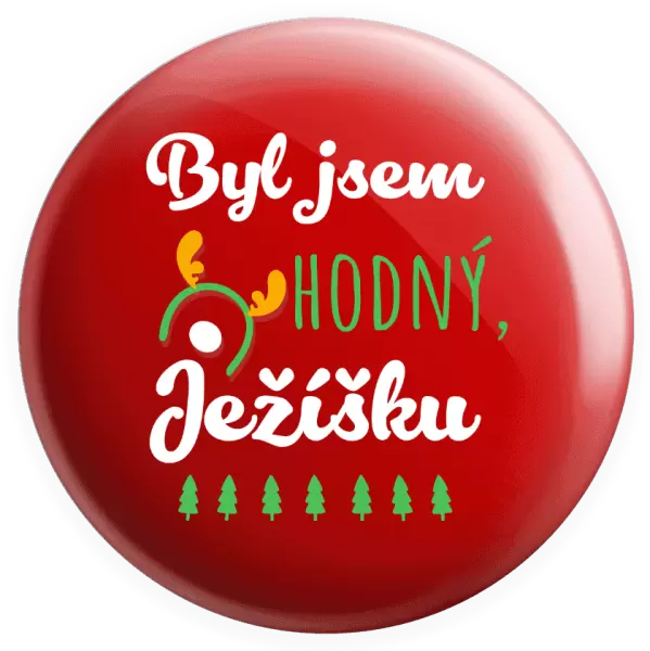 Placka Byl jsem hodný, Ježíšku