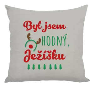 Vánoční polštář Byl jsem hodný, Ježíšku