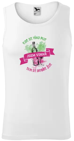 Pánské tílko Kde se víno pije, tam se dobře žije - jsem vinař
