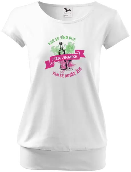 Dámské tričko Kde se víno pije, tam se dobře žije - jsem vinařka