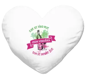 Polštář Kde se víno pije, tam se dobře žije - jsem vinařka