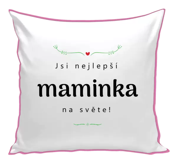 Polštář Jsi nejlepší maminka na světě
