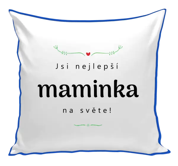 Polštář Jsi nejlepší maminka na světě