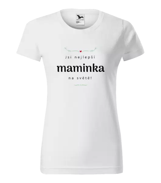 Dámské tričko Jsi nejlepší maminka na světě