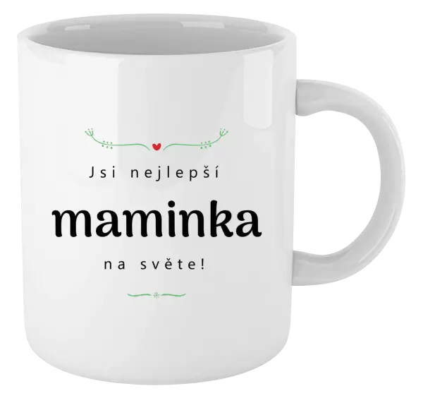 Hrnek Jsi nejlepší maminka na světě