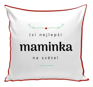 Polštář Jsi nejlepší maminka na světě