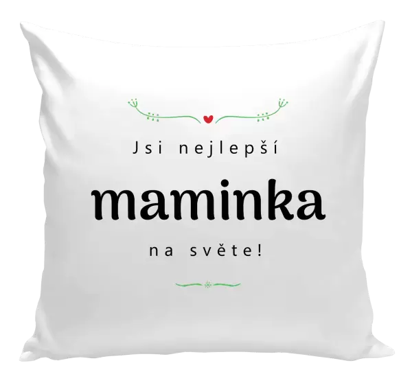 Polštář Jsi nejlepší maminka na světě