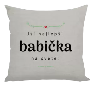 Polštář Jsi nejlepší babička na světě