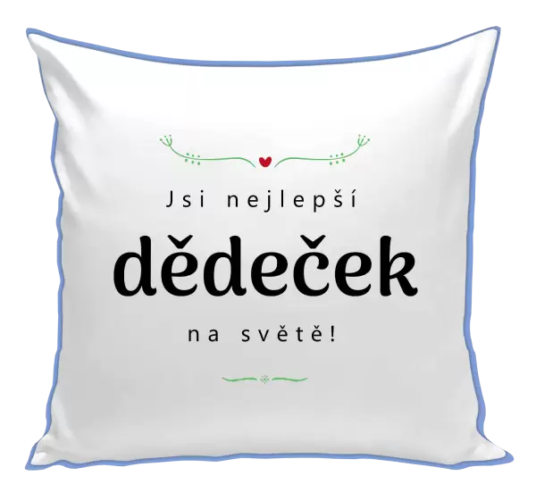 Polštář Jsi nejlepší dědeček na světě