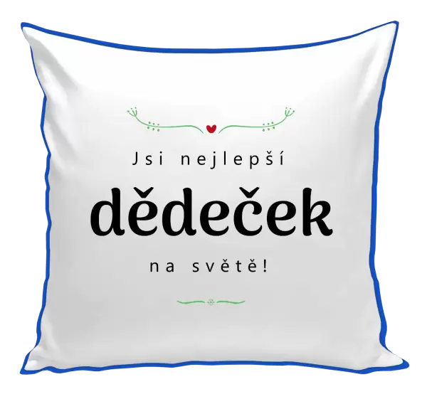 Polštář Jsi nejlepší dědeček na světě