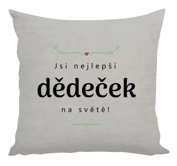 Polštář Jsi nejlepší dědeček na světě