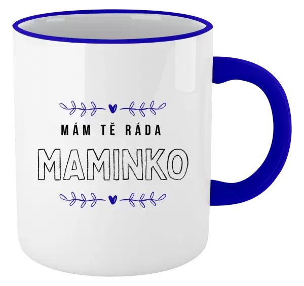 Hrnek Mám tě ráda maminko