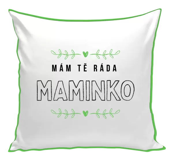 Polštář Mám tě ráda maminko