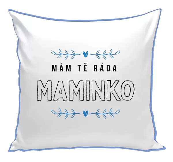 Polštář Mám tě ráda maminko