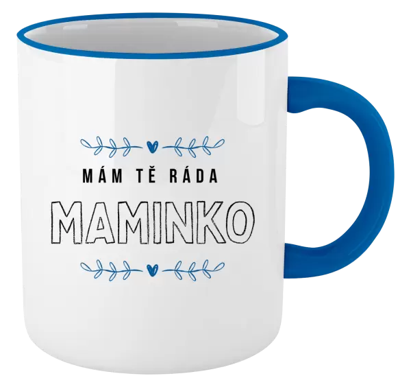 Hrnek Mám tě ráda maminko