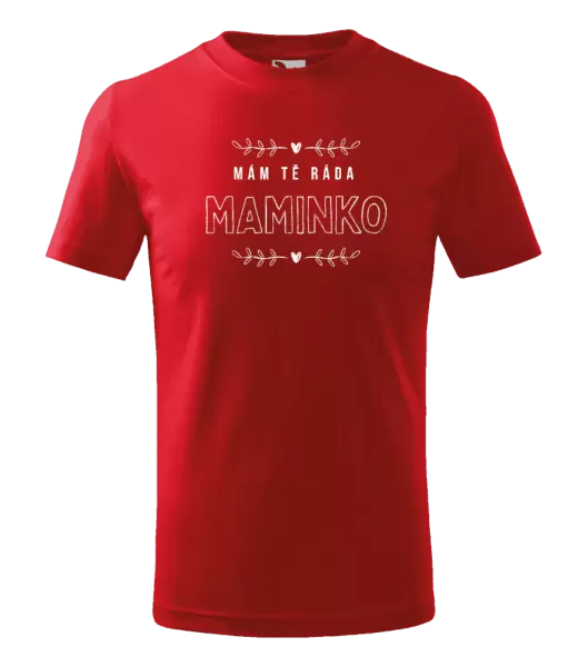 Dětské tričko Mám tě ráda maminko