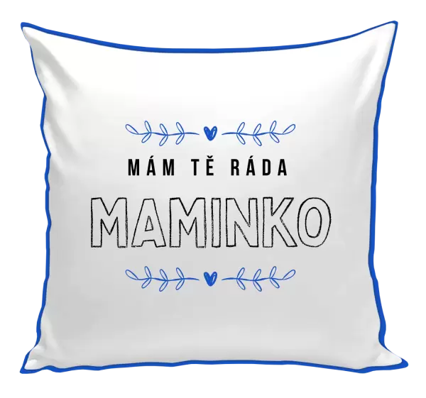 Polštář Mám tě ráda maminko