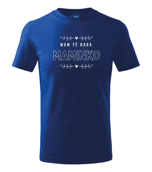 Dětské tričko Mám tě ráda maminko