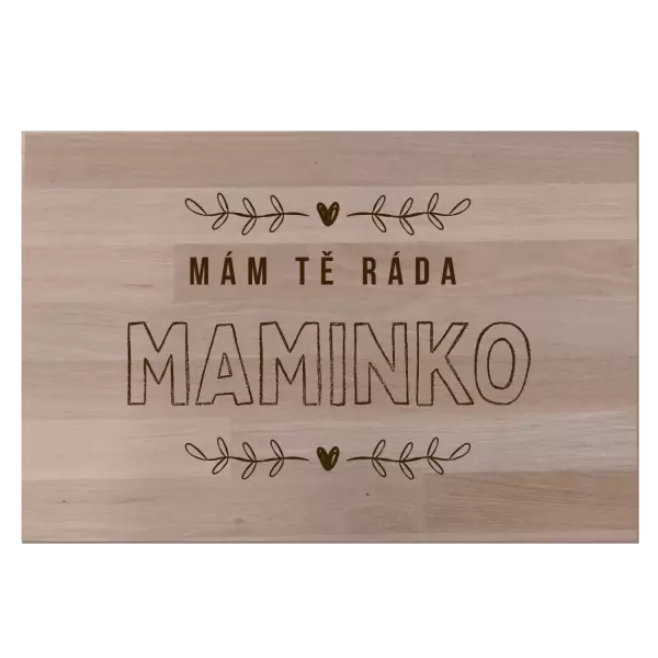 Bukové prkénko Mám tě ráda maminko
